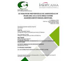 LE TEMATICHE PREVIDENZIALI ED ASSISTENZIALI DI  INARCASSA ALLA LUCE DEGLI ULTIMI AGGIORNAMENTI REGOLAMENTARI.